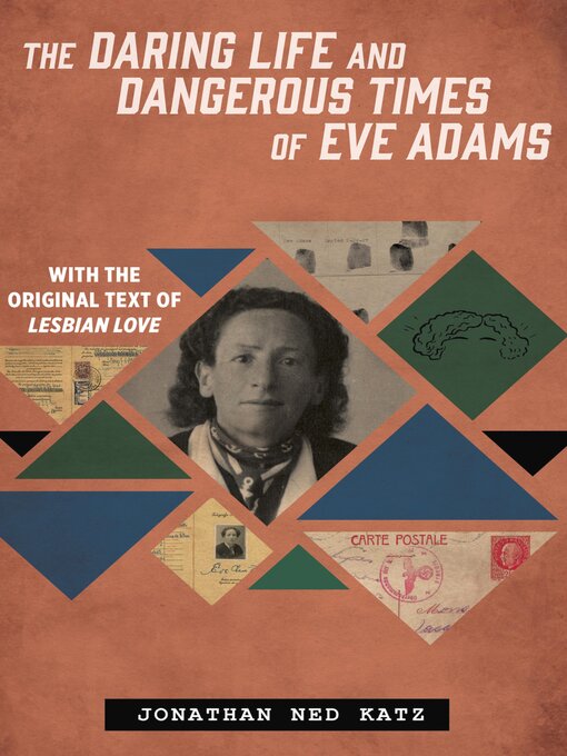 Title details for The Daring Life and Dangerous Times of Eve Adams by Jonathan Ned Katz - Available